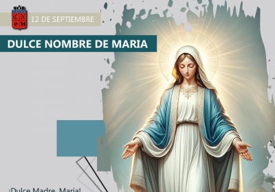 12 DE SEPTIEMBRE DULCE NOMBRE DE MARIA