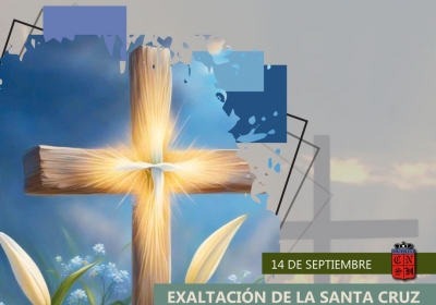 14 de SEPTIEMBRE EXALTACIÓN DE LA SANTA CRUZ