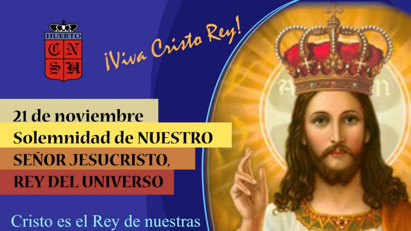 21 de noviembr: Solemnidad de NUESTRO SEÑOR JESUCRISTO, REY DEL UNIVERSO